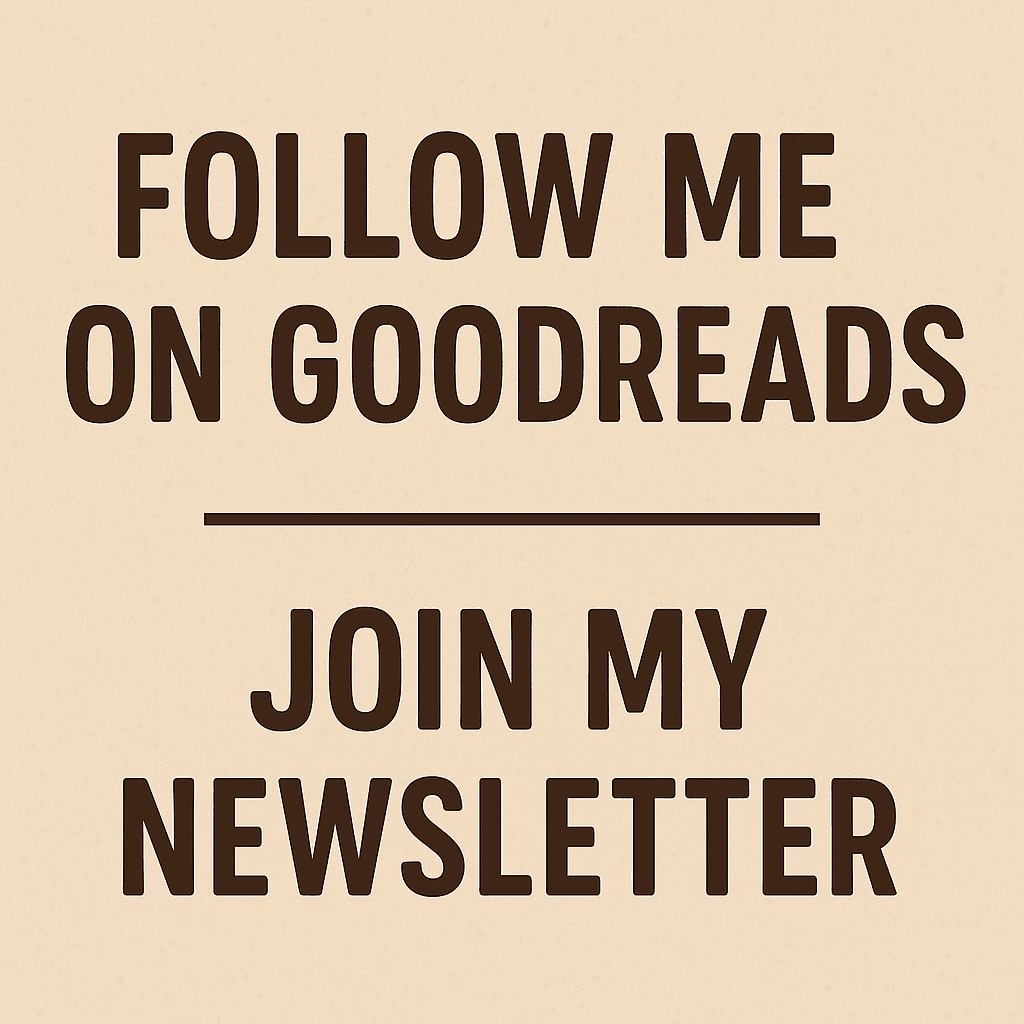 Follow Me on Goodreads Join My Newsletter
